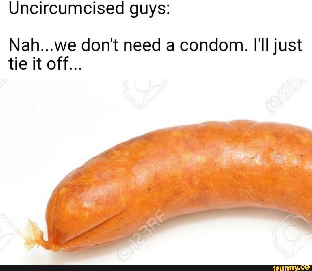 With an uncircumcised guy