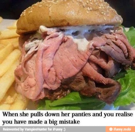 When
she pulls
down her panties and you realise
you have made a big mistake