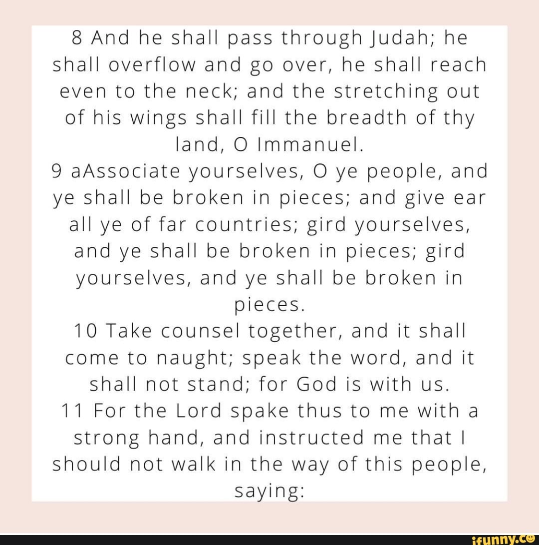 8-and-he-shall-pass-through-judah-he-shall-overflow-and-go-over-he