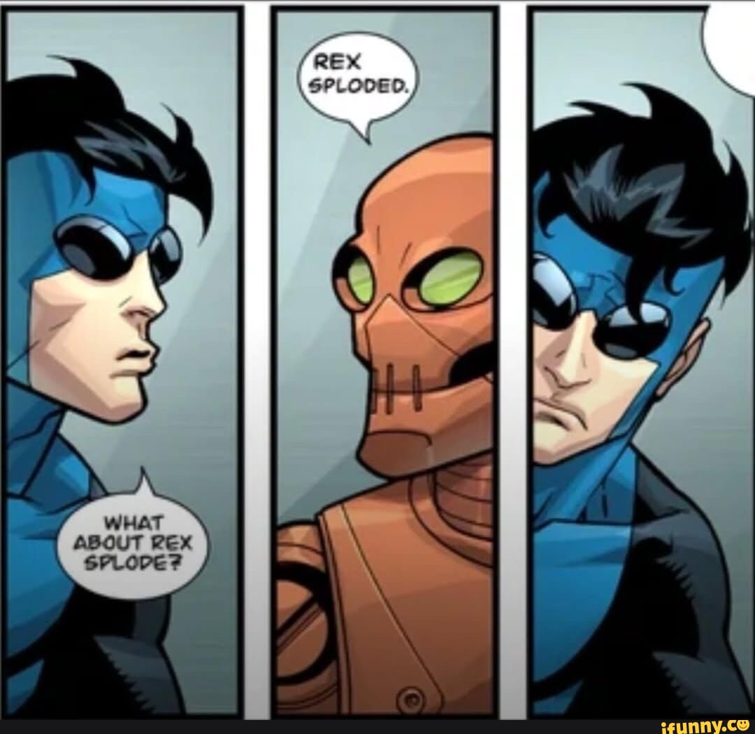 Rexsplode memes. Best Collection of funny Rexsplode pictures on iFunny