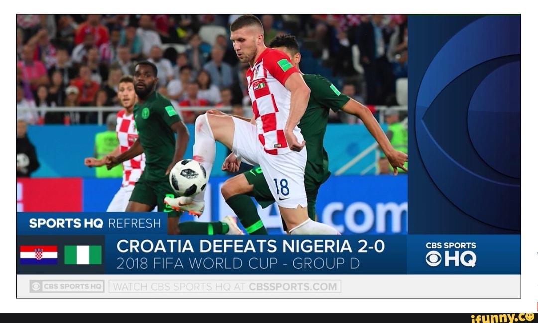 Croatia World Cup - SPORTS HQ REFRESH CROATIA DEFEATS NIGERIA 2-0