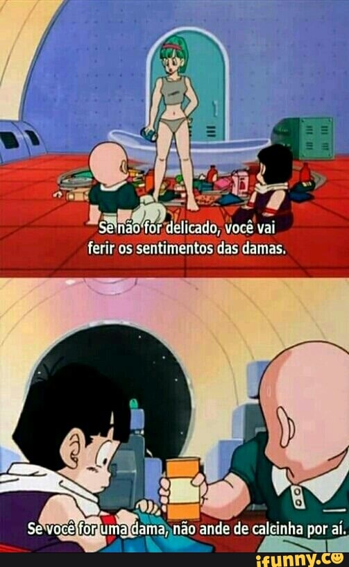 ferir/os sentimentos das damas.