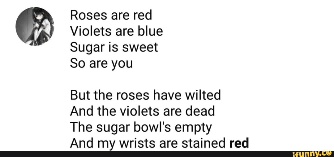 Roses Are Red Violets Are Blue Sugar Is Sweet 80 Are You But The