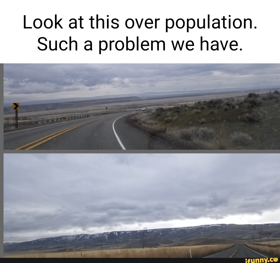 Population memes. Best Collection of funny Population pictures on iFunny