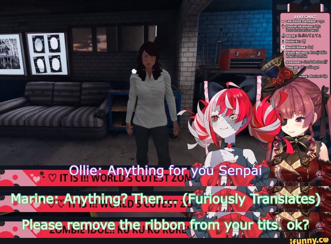 Ollie: Anything for you Senpai
Marine: Anything? Then... (Furlously Translates)
Please remove the ribbon from your tits. ok?