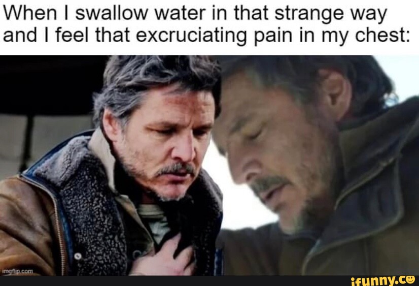 when-i-swallow-water-in-that-strange-way-and-i-feel-that-excruciating