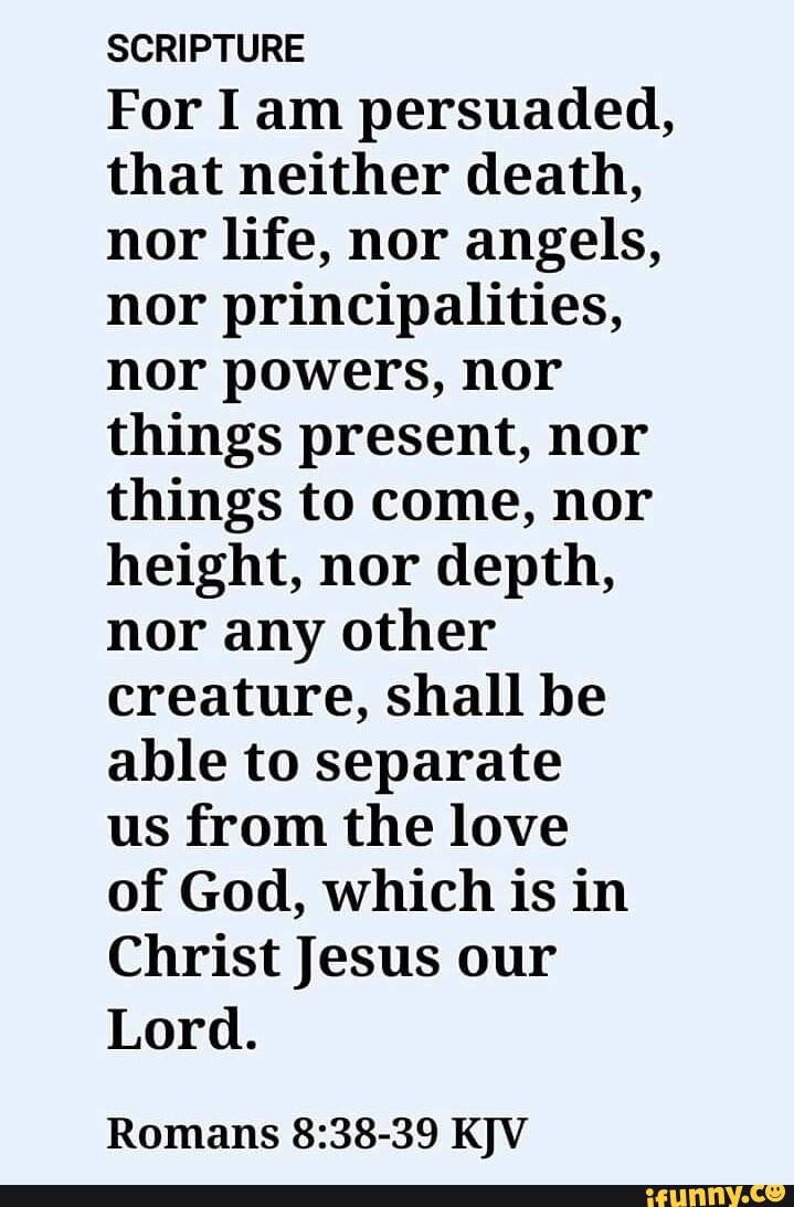 scripture-for-i-am-persuaded-that-neither-death-nor-life-nor-angels