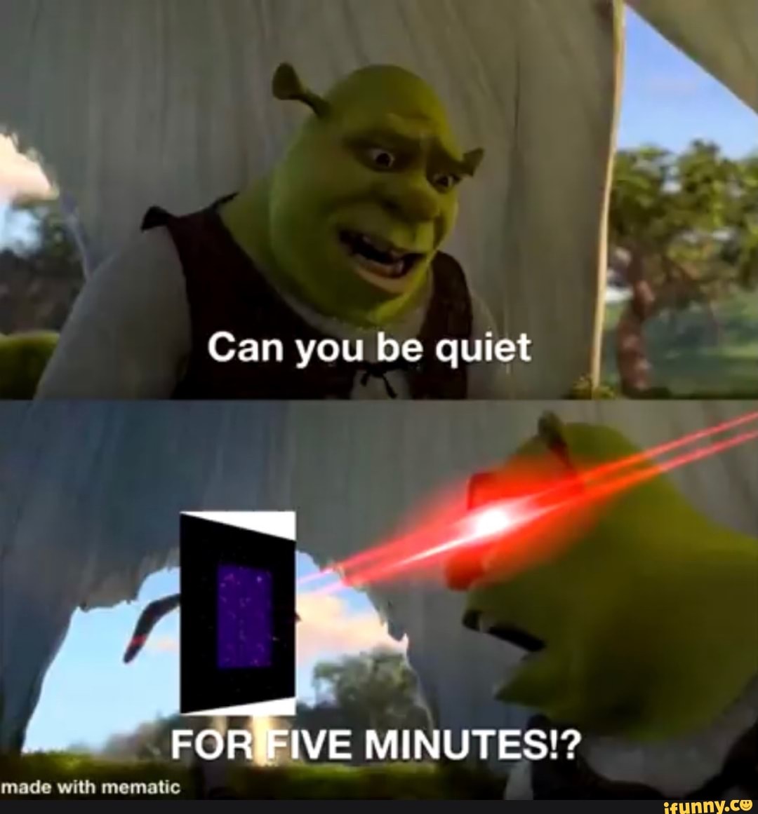 Can you be quiet