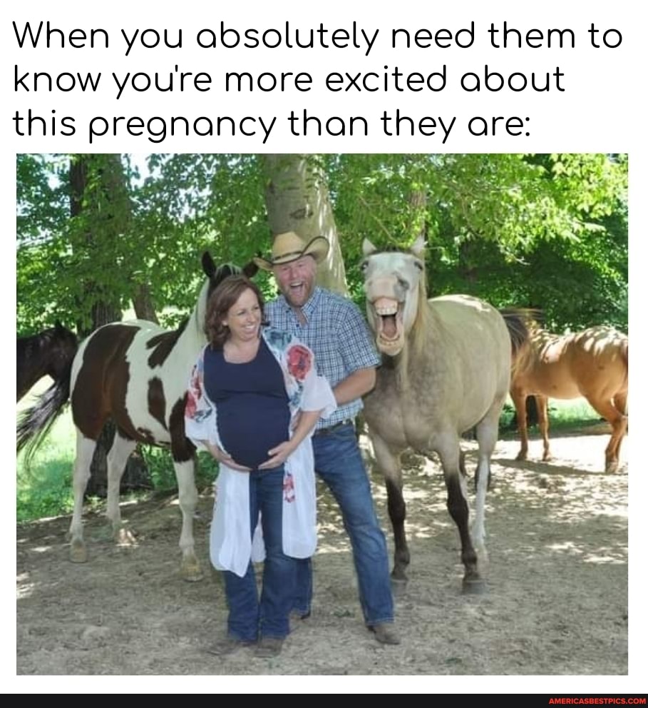 When you absolutely need them to know you're more excited about this pregnancy than they are: