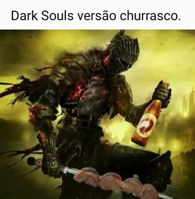 Baixei Dark souls na steam verde, finalmente posso ser humilhado de  diversas formas, quem quiser é só pedir na chat que eu ensino. - iFunny  Brazil