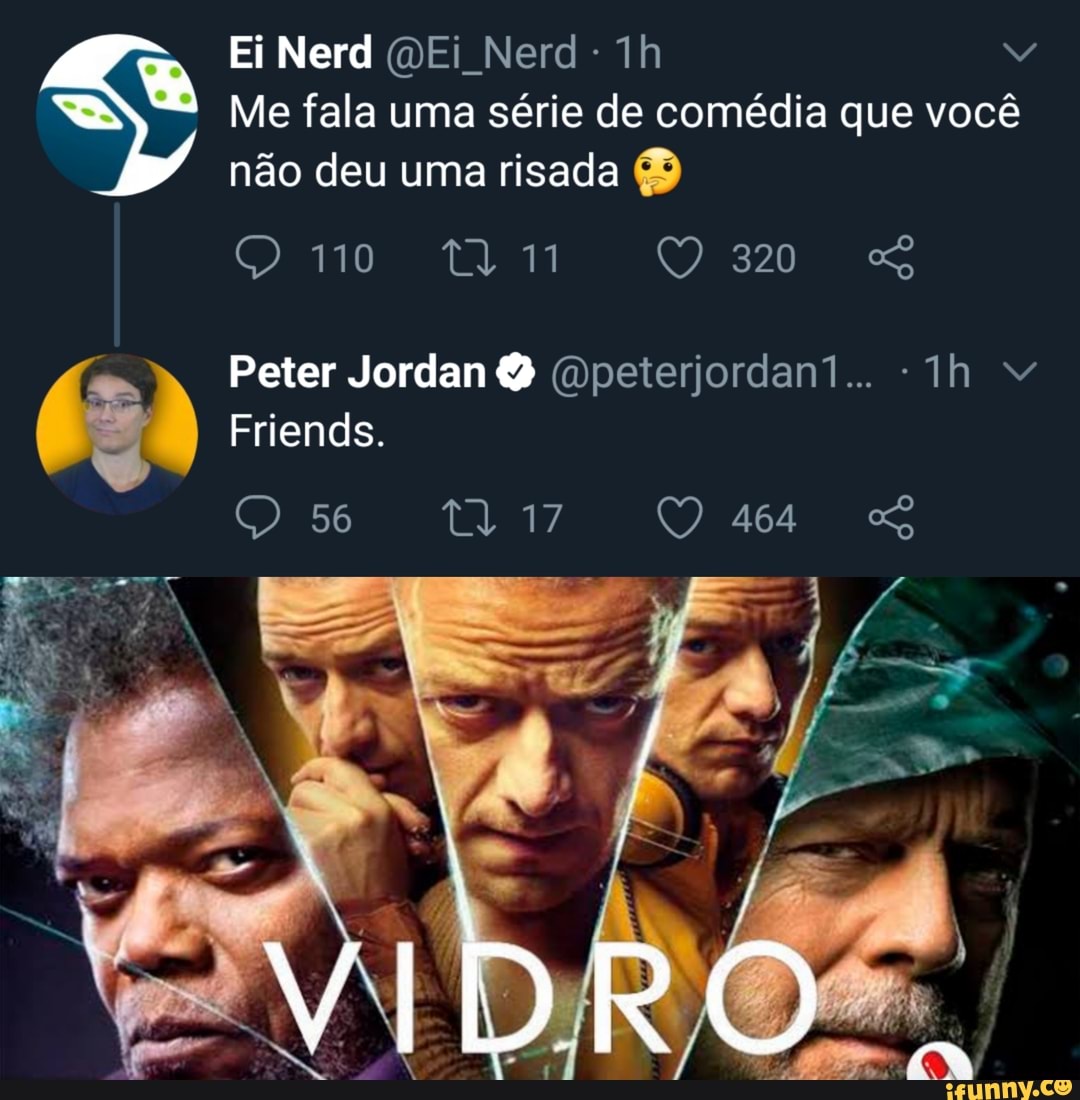 Omo Ss Peter Jordan Q Dpeterjordant Friends Ei Nerd Qei Nerd Me Fala Uma S Rie De