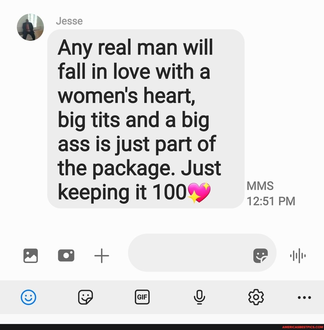 Jesse Any Real Man Will Fall In Love With A Womens Heart Big Tits And A Big Ass Is Just Part 1975