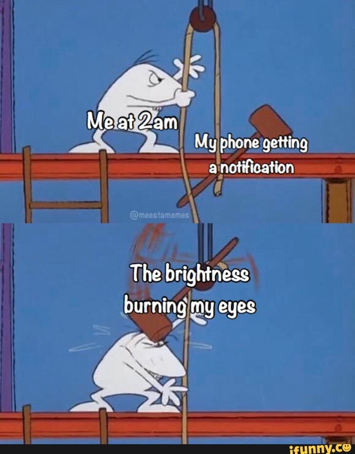 Muyjphone'getting
anotification
The brightness