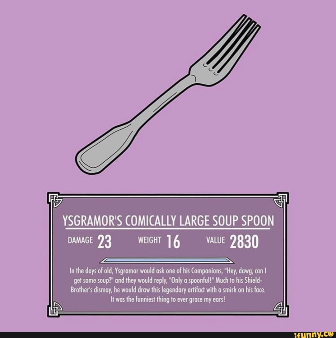 CI TEA YSGRAMOR'S COMICALLY LARGE SOUP SPOON DAMAGE 23 WEIGHT 16 VALUE ...