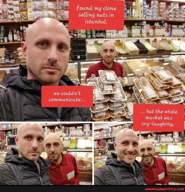 found my clone selling nuts in istanbul.
we couldn't communicate...
but the whole market was