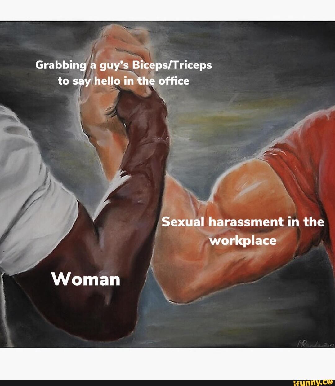 Grabbing A Guys Riceps To Say Hello In The Office Sexual Harassment In The Workplace Woman Ifunny 8453