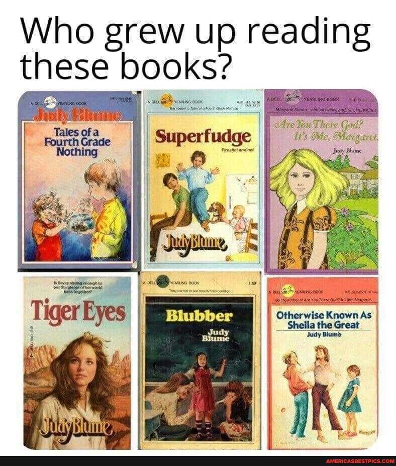 Who grew up reading these books?
I You There God?
It's Me, Marge ch, aiy Bmme
Blubber
Judy