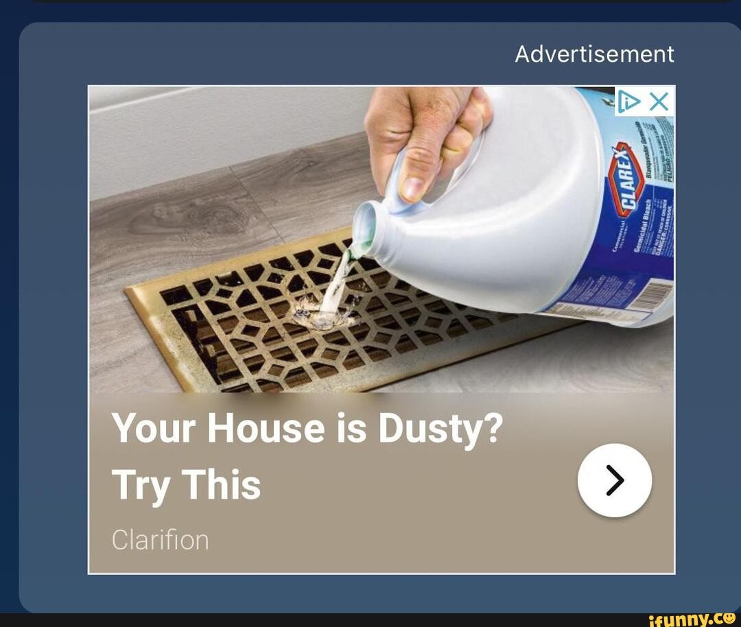 advertisement-your-house-is-dusty-try-this-clarifion-ifunny