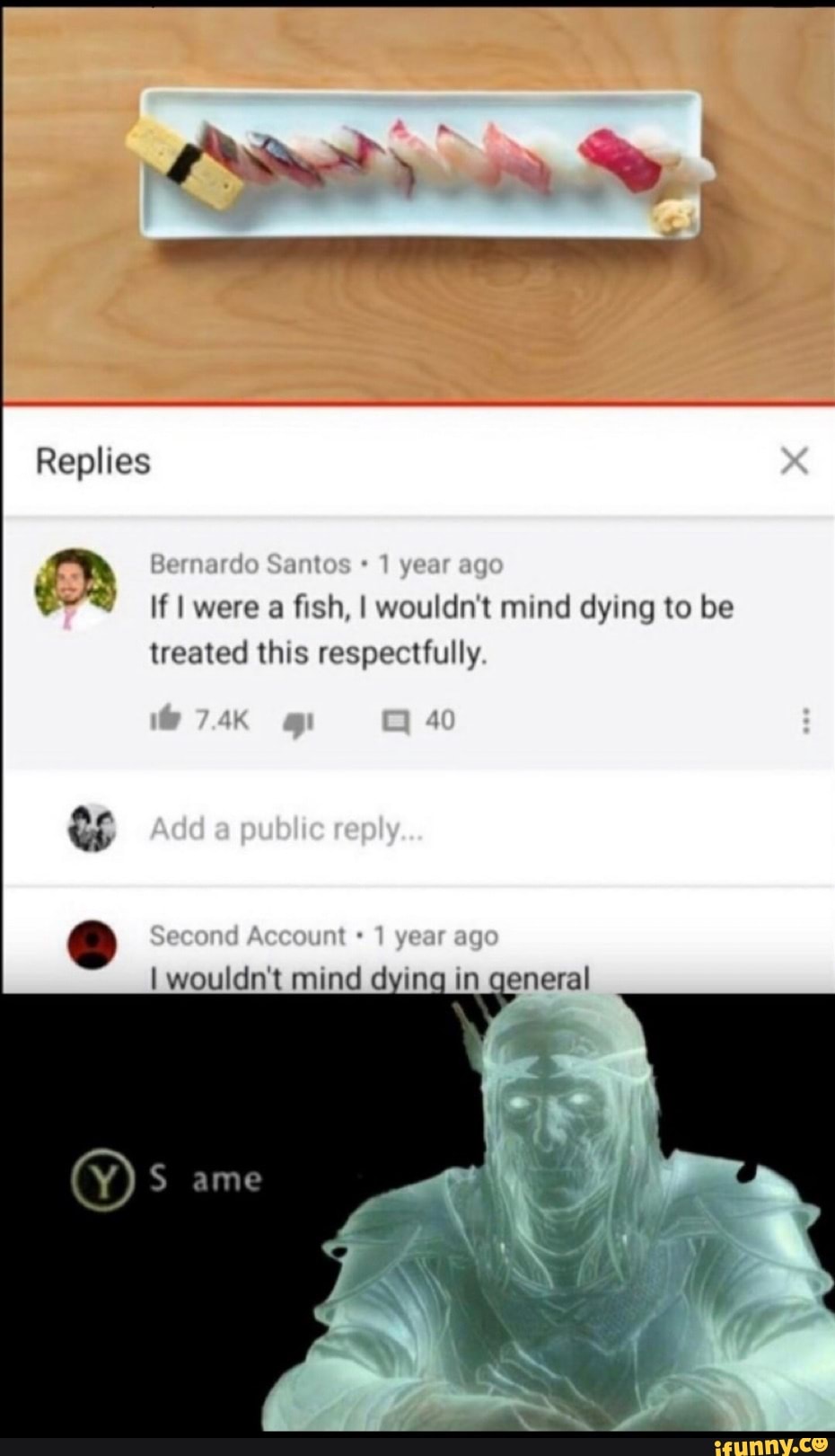 If I were a fish, I wouldn't mind dying to be
treated this respectfully
I wouldn't mind dying in general