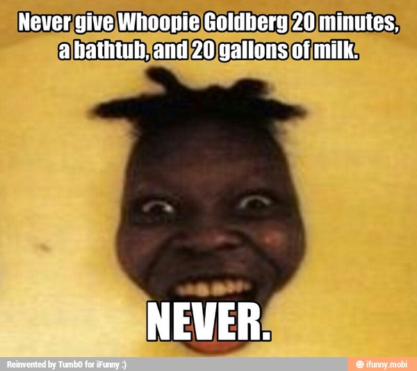 Never give Whoonie Goldherg/20 minutes)