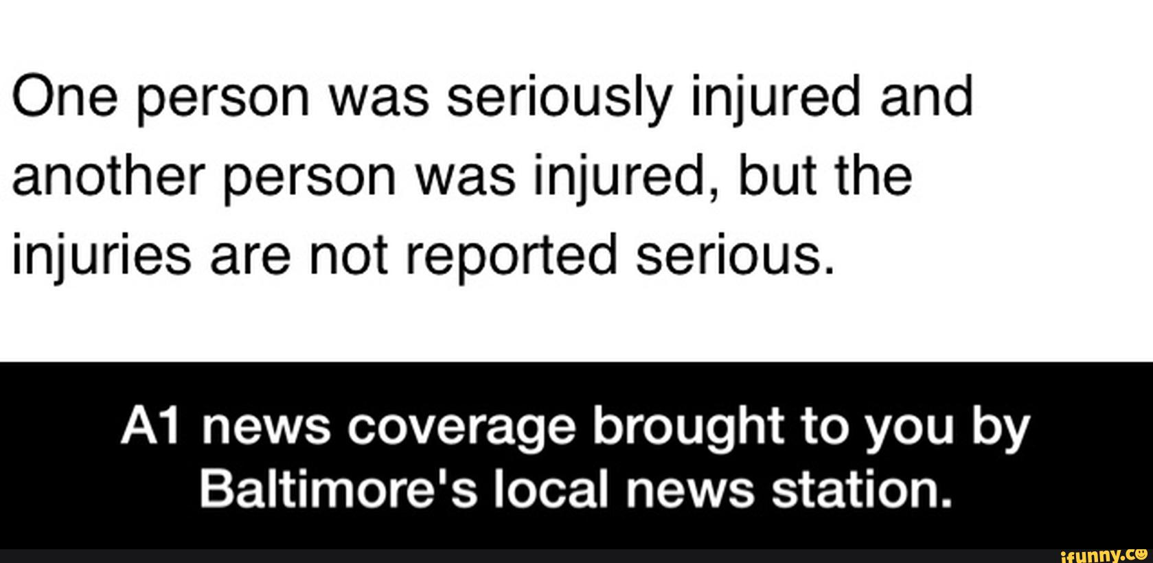One person was seriously injured and
another person was injured, but the
injuries are not reported serious.
A1 news coverage brought to you by
Baltimore's local news station. - A1 news coverage brought to you by Baltimore's local news station.