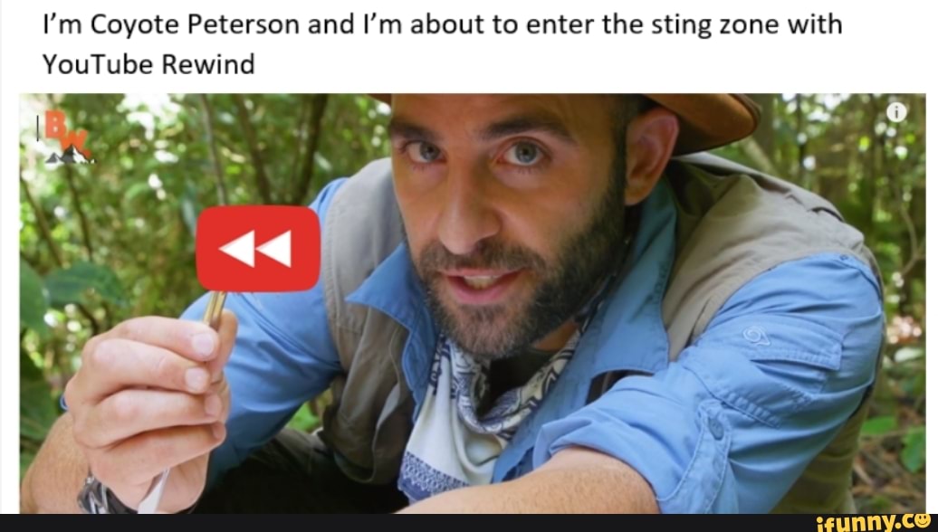 I'm Coyote Peterson and I'm about to enter the sting zone with YouTube