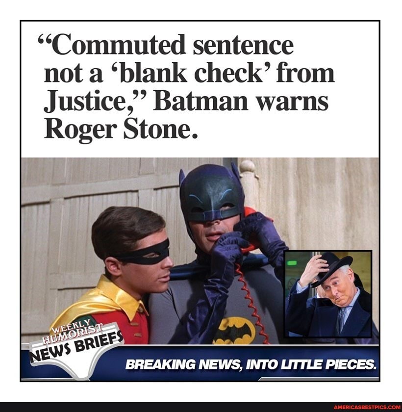 '"'Commuted sentence not a 'blank check' from
Justice," Batman warns
Roger Stone.