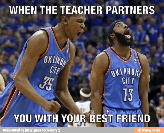 WHEN THE TEACHER PARTNERS
Fe
i pow Ay a?
OU WITH YOUR B
(e