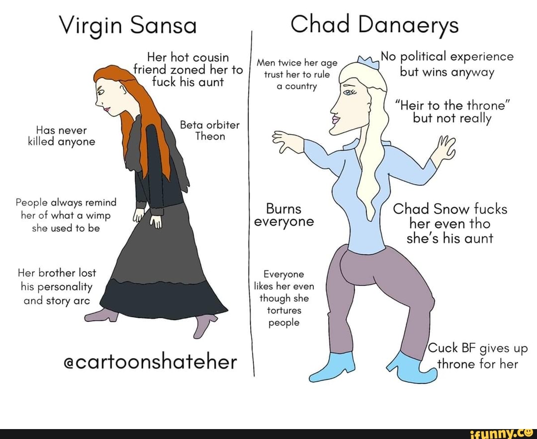 Virgin Sansa Chad Dcmoerys 