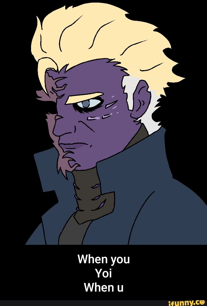 When you
Yoi
When u