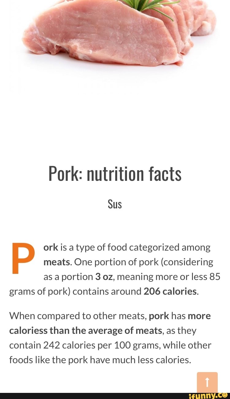 Pork nutrition facts ork is a type of food categorized among meats. One portion of pork