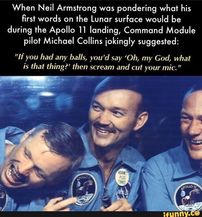 when-neil-armstrong-was-pondering-what-his-first-words-on-the-lunar