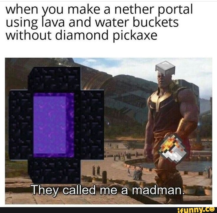 When you make a nether portal using lava and water buckets without