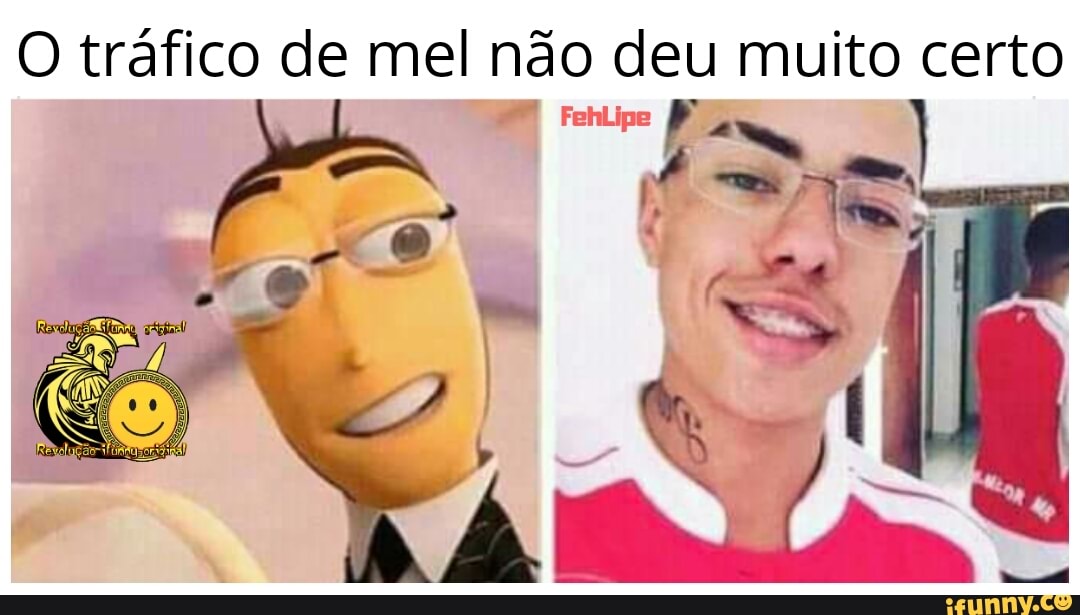 O tráfico de mel nae den muito certo