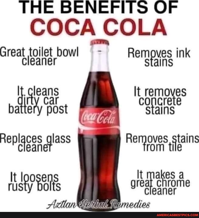 THE BENEFITS OF COCA COLA Great toilet bowl - Removes i cleaner stains ...