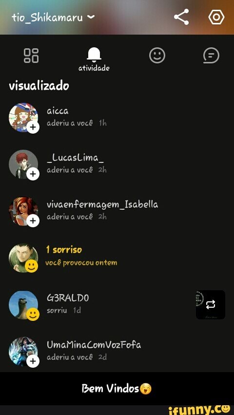 visualizado
vivaenfermagem Isabella
aderiu a você 2h
você provocou ontem
sorriu id
Bem Vindos® - Bem Vindos😄