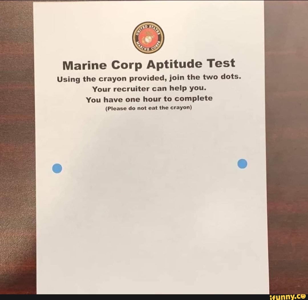 Marine Corp Aptitude Test Using The Crayon Provided Join The Two Dots Your Recruiter Can Help