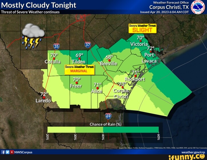 Weather Forecast Office Mostly Cloudy Tonight Corpus Christi, TX Threat of  Severe Weather continues Issued Apr 20, 2023 AM CDT 'Severs Weather Threat  Victoria) Christi Nwscorpus - iFunny