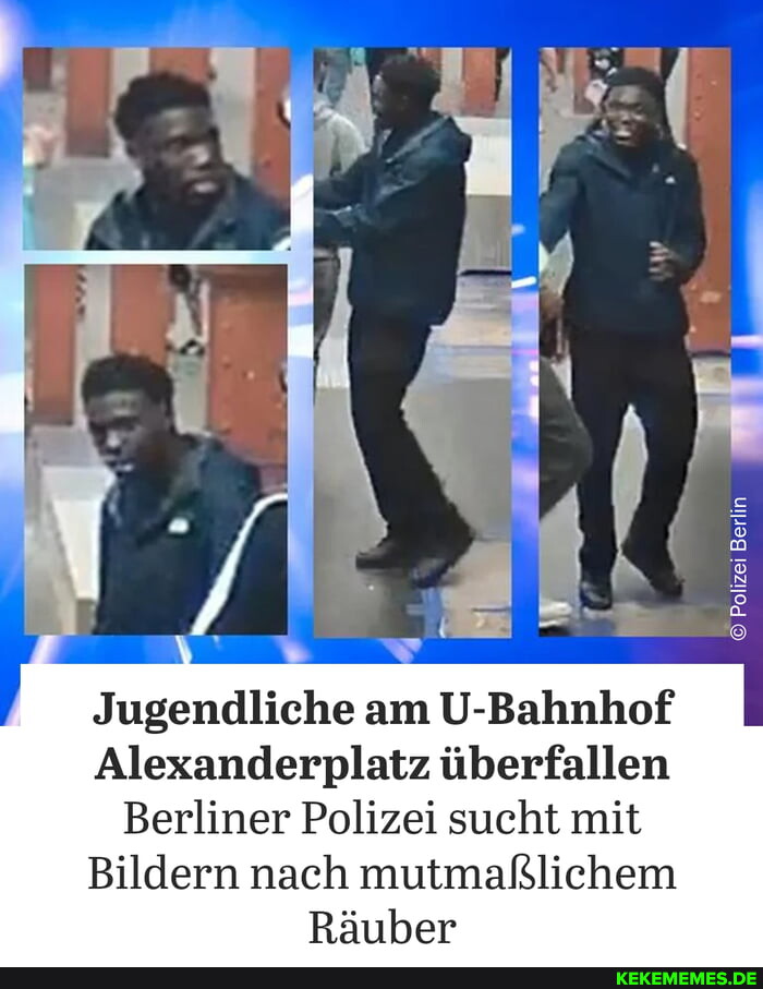 Jugendliche am U-Bahnhof Alexanderplatz iiberfallen Berliner Polizei sucht mit B