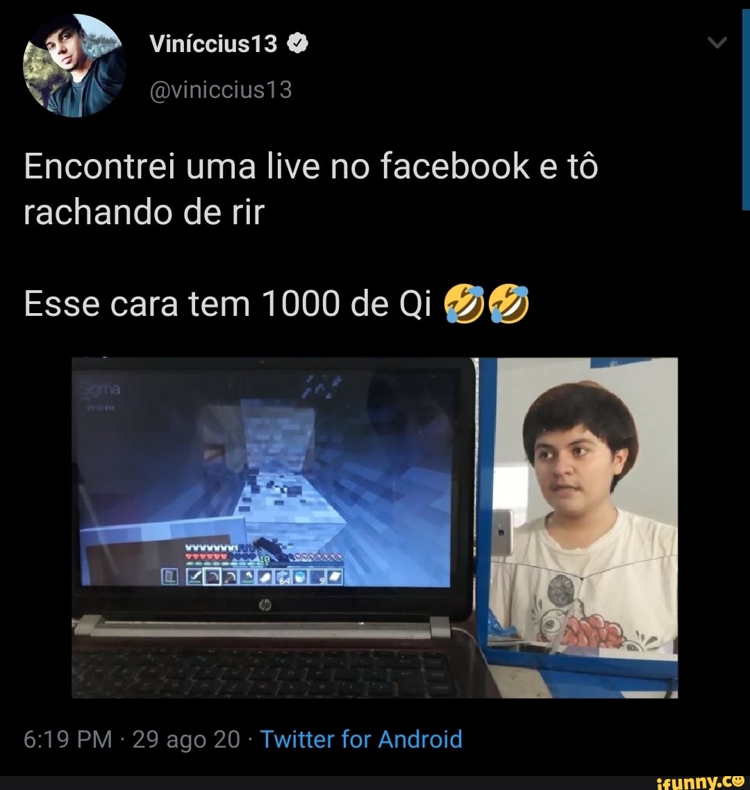 Encontrei uma live no facebook e tô rachando de rir
Esse cara tem 1000 de Oi
619 PM - 29 ago 20 - Twitter for Android