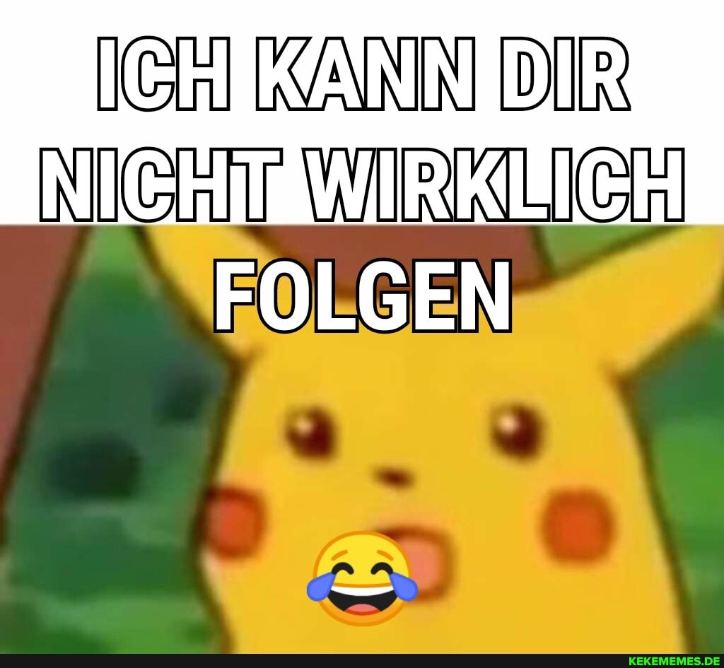 DIR
CHI WIRKLICH)
FOLGEN
