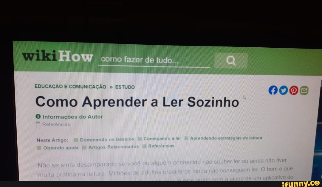 tudo
EDUCAÇÃO E CONUNIGAÇÃO D
Como Aprender a Ler Sozinho
Informações Amor
Bo and am
