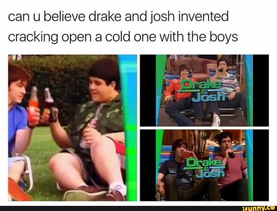 crack open a cold one with the boys meme