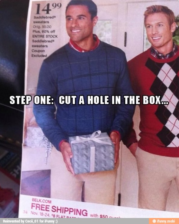 ONE: CUT A HOLE IN THE
re
SE SHIPPING