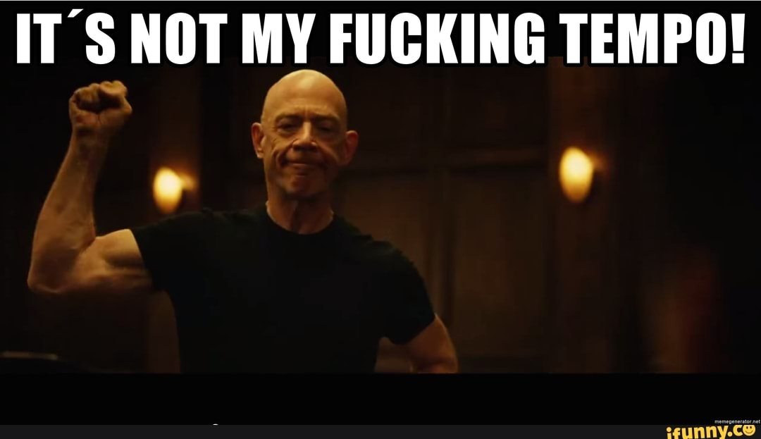 Y FUCKING TEMPO! IT SNOT
e