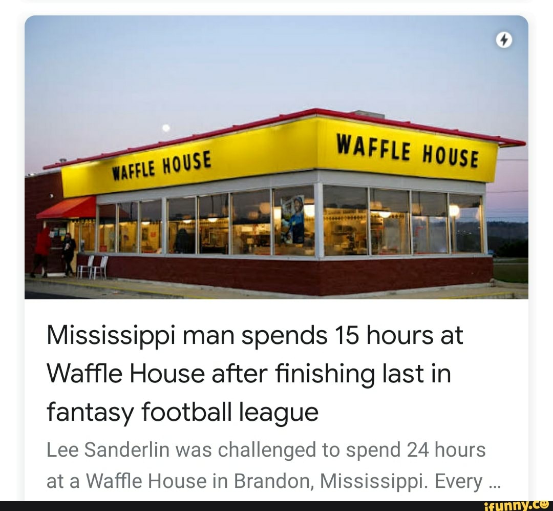 Mississippi man spends 15 hours at Waffle House after finishing last in