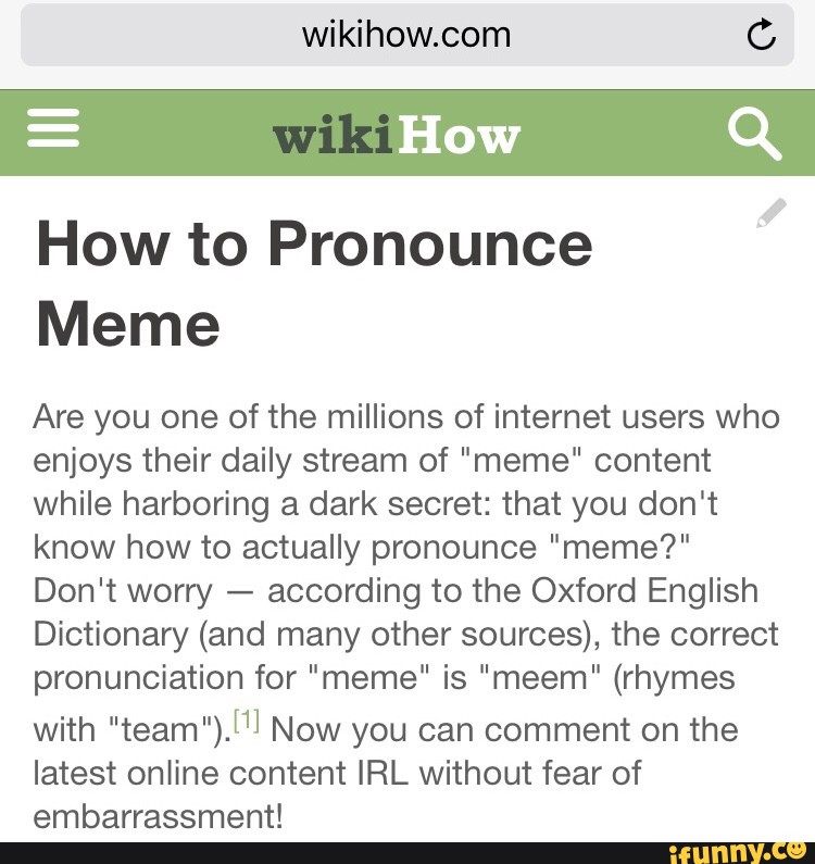 Wikihow Com 6 How To Pronounce Meme Are You One Of The Millions Of