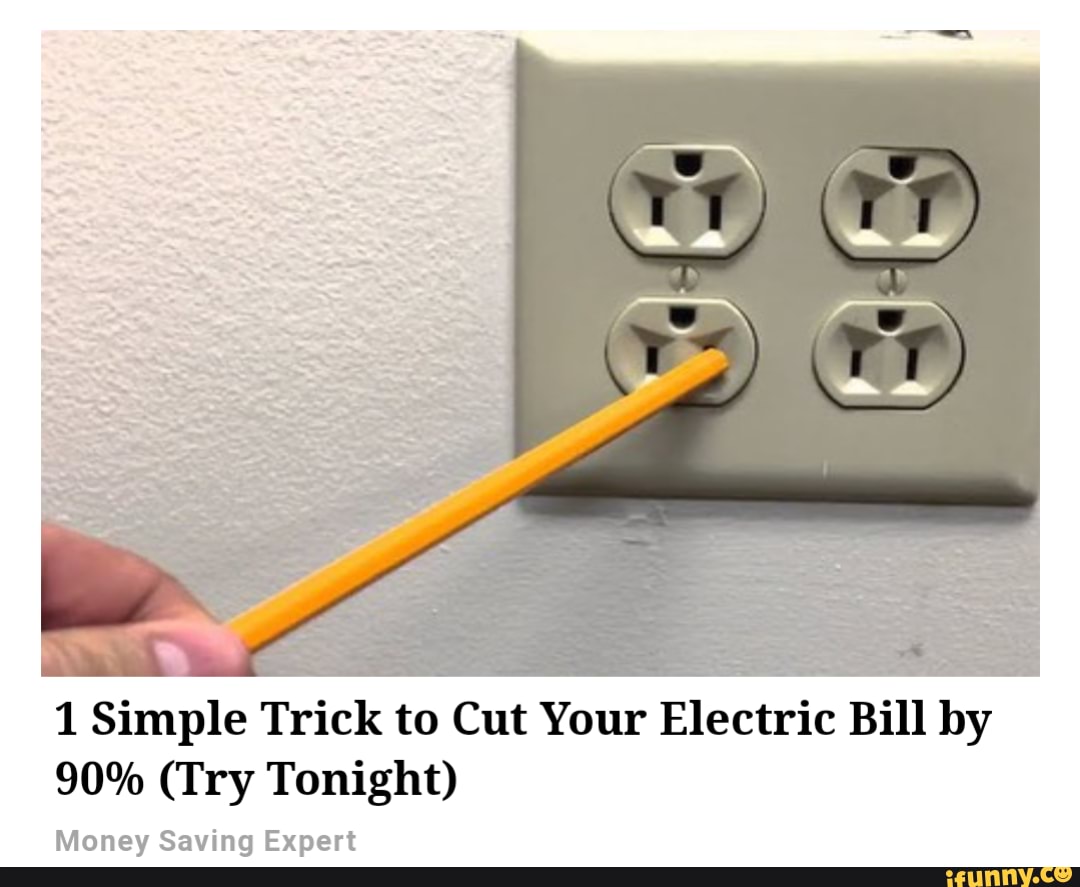 1 Simple Trick To Cut Your Electric Bill By 90 Try Tonight Money 