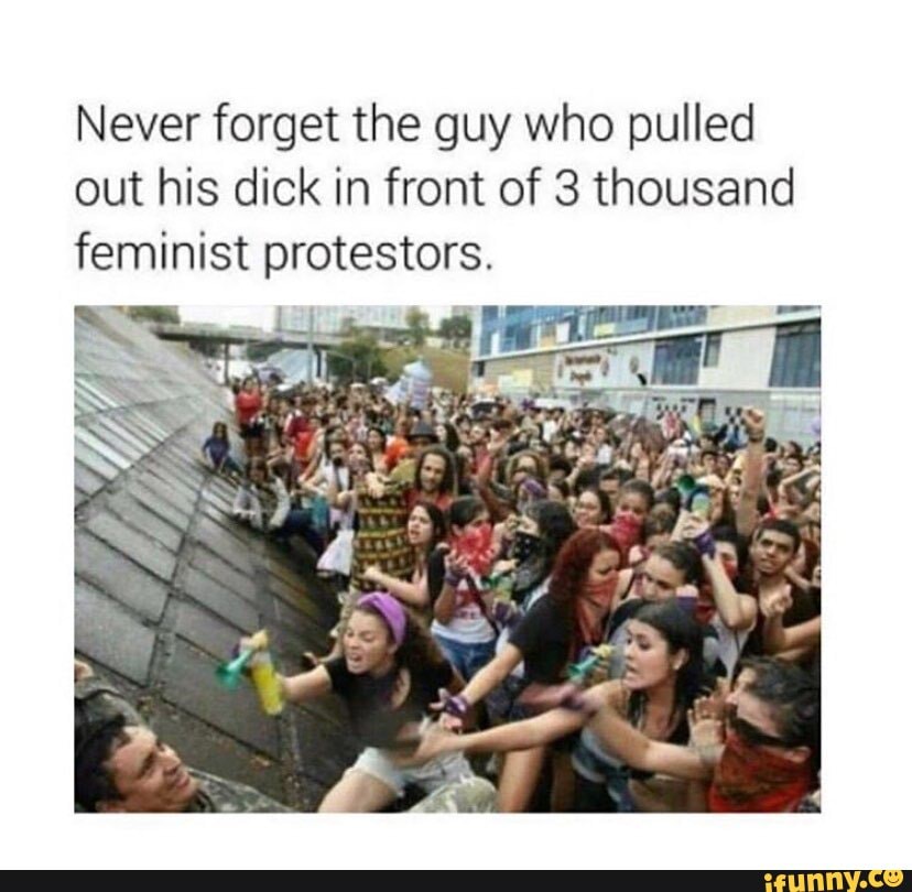 Never Forget The Guy Who Pulled Out His Dick In Front Of 3 Thousand