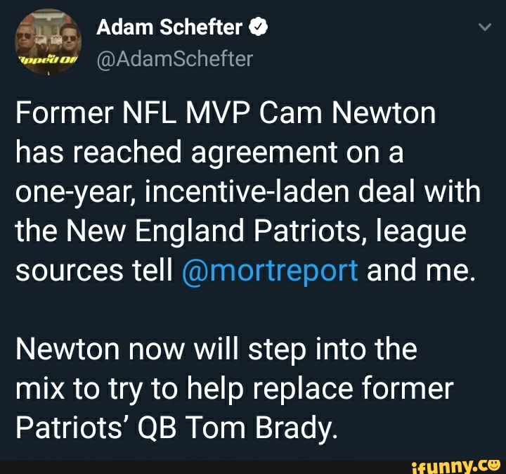 Former NFL MVP Cam Newton
has reached agreement on a
one-year, incentive-laden deal with
the New England Patriots, league
sources tell @mortreport and me.
Newton now will step into the
mix to try to help replace former
Patriots' QB Tom Brady.